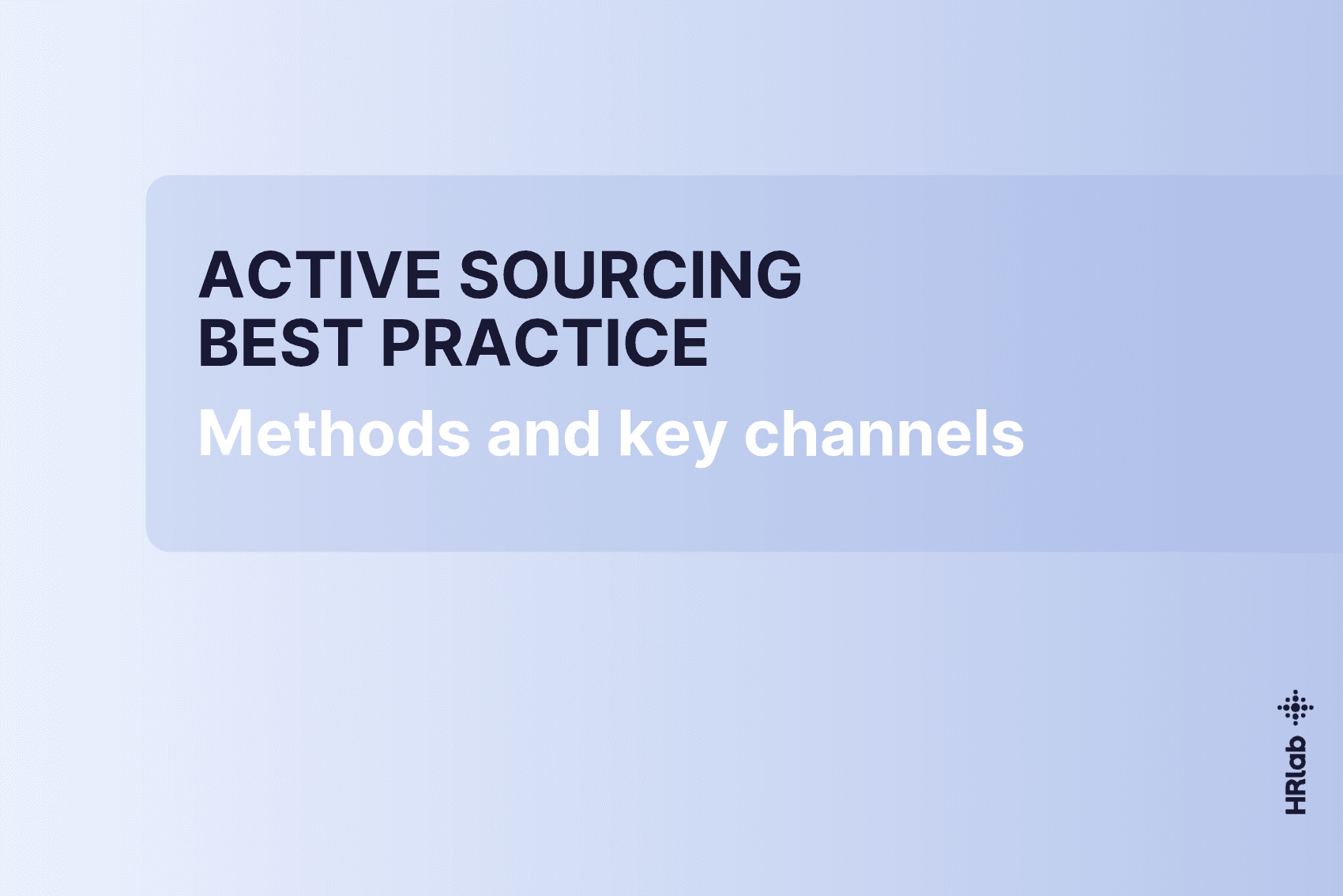 Active sourcing Best Practice: Methods and key channels