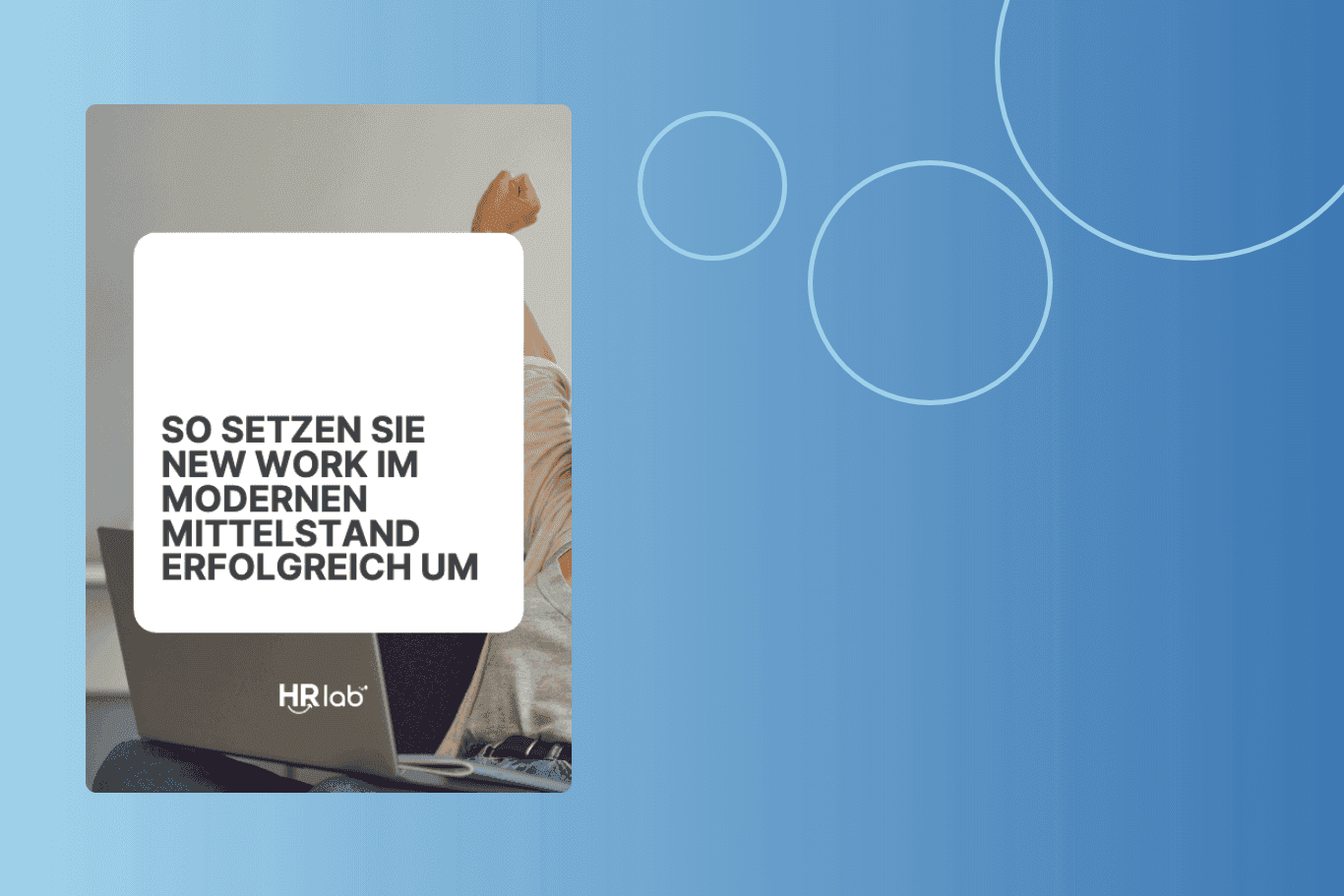 So setzen Sie New Work im modernen Mittelstand erfolgreich um