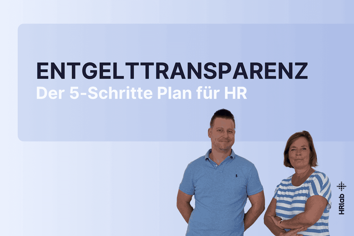 EU Richtlinie Entgelttransparenz: Was HR jetzt wissen muss