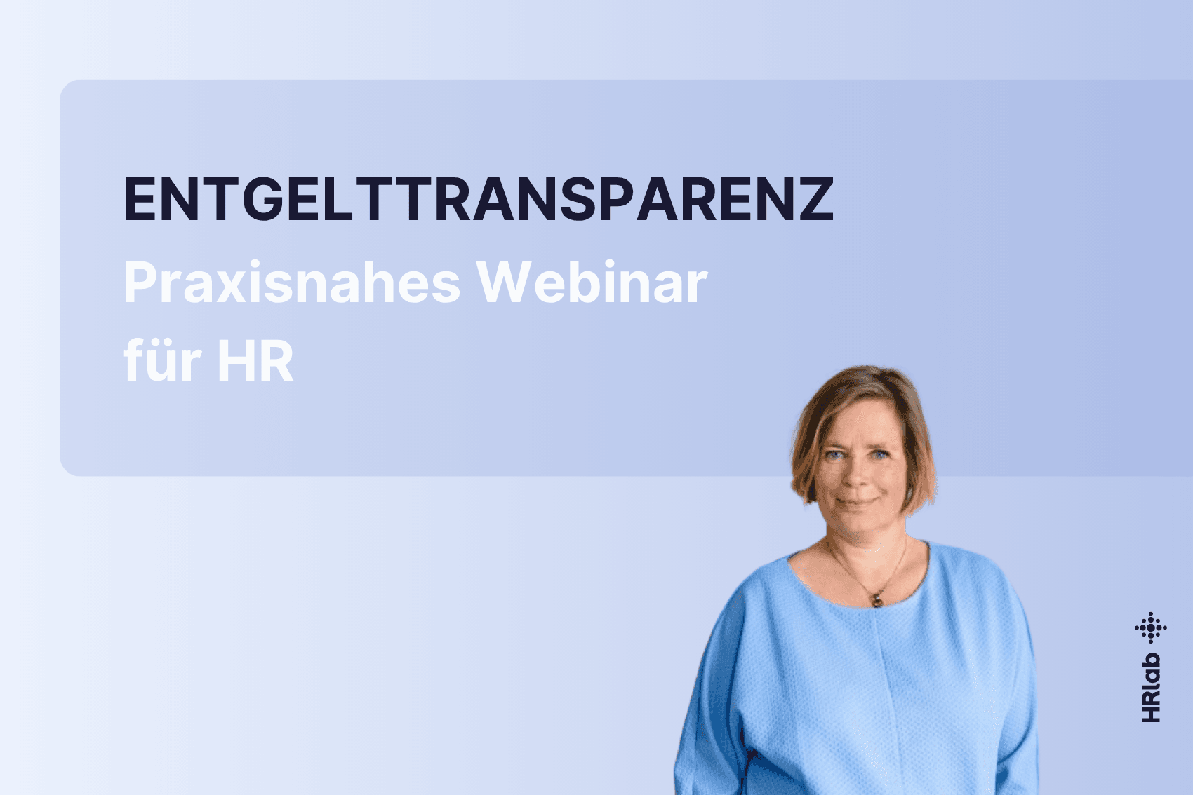 Webinar - Entgelttransparenz Umsetzung mit HRlab: So schnell kommt HR zur klaren Struktur