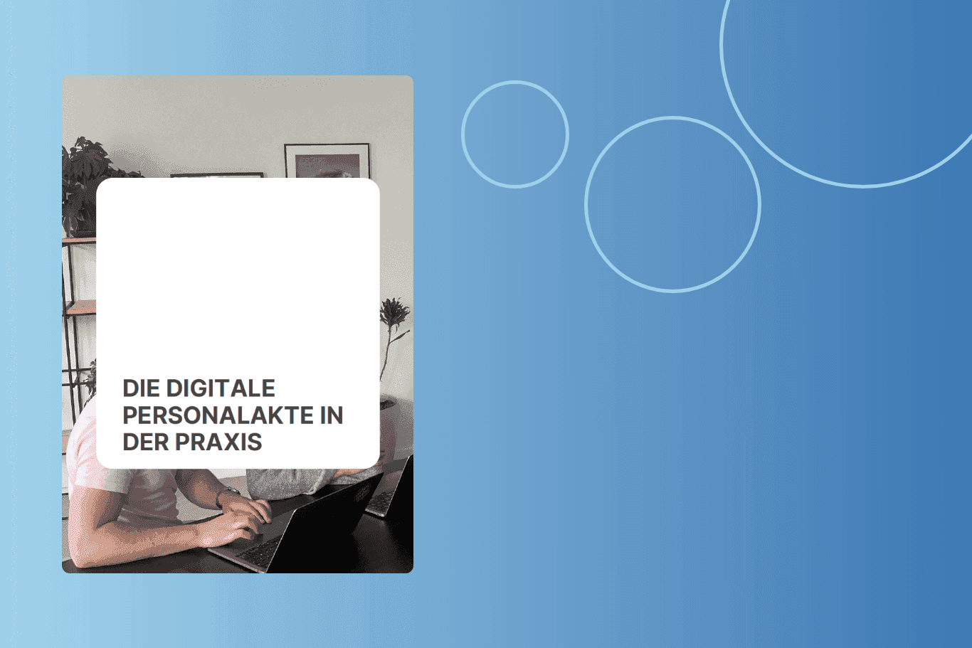 Digitale Personalakte in der Praxis