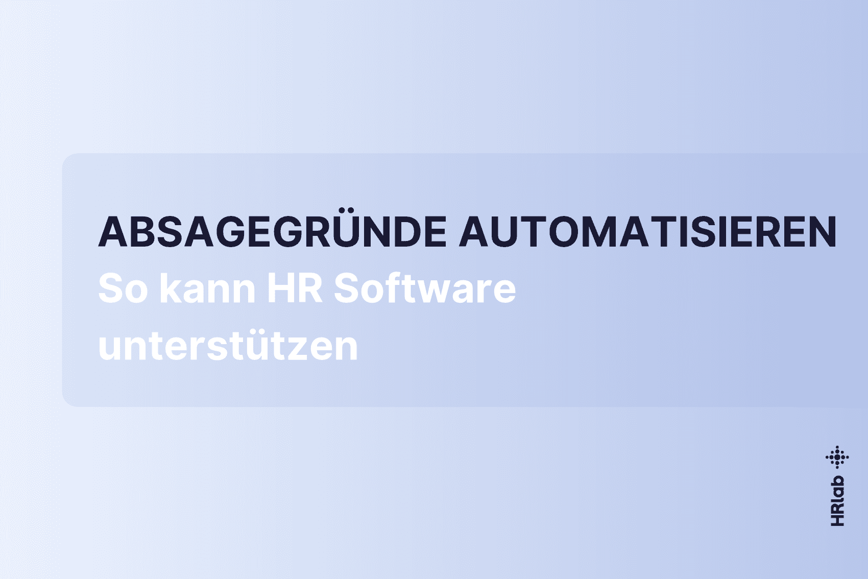 Absagegründe automatisieren: So kann HR Software unterstützen