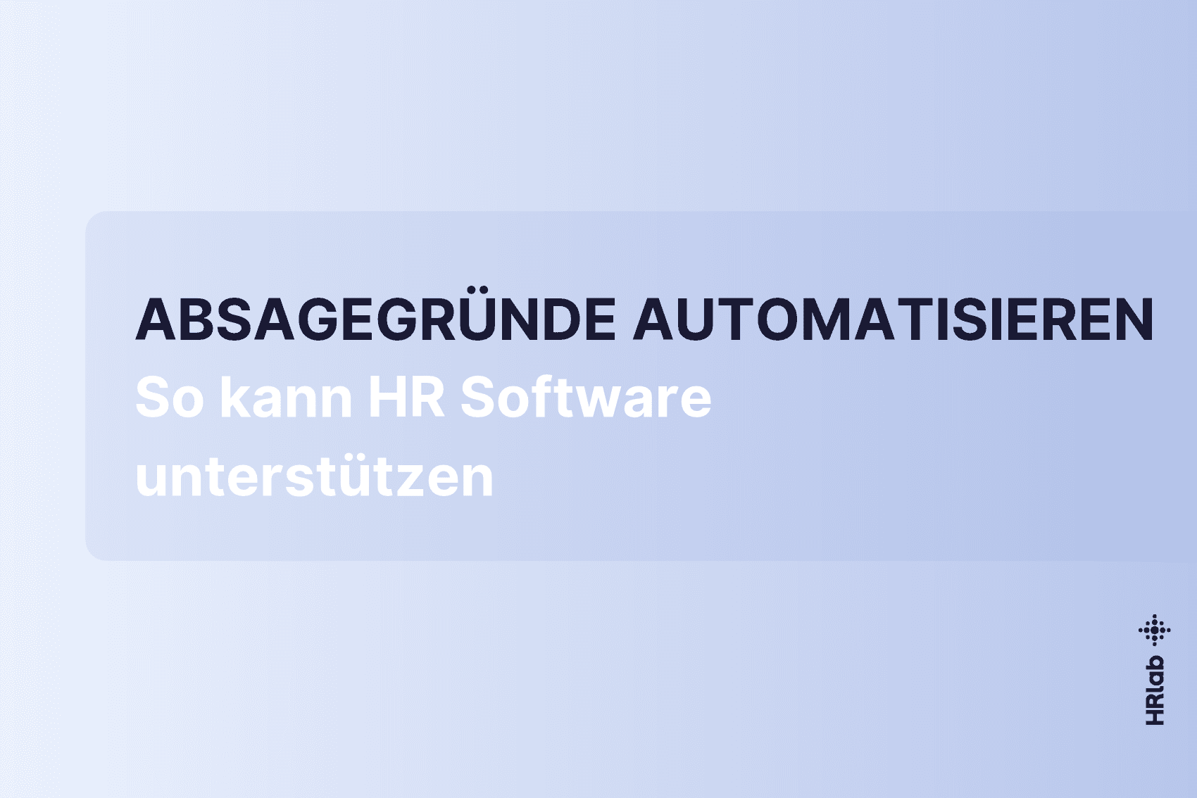 Absagegründe automatisieren: So kann HR Software unterstützen