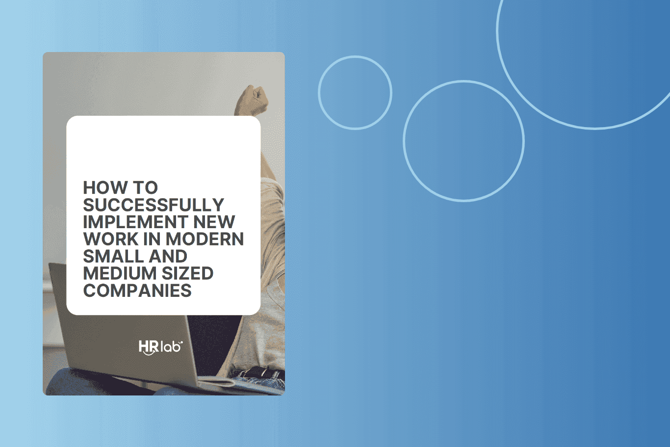 HRlab How mid-sized companies should approach New Work