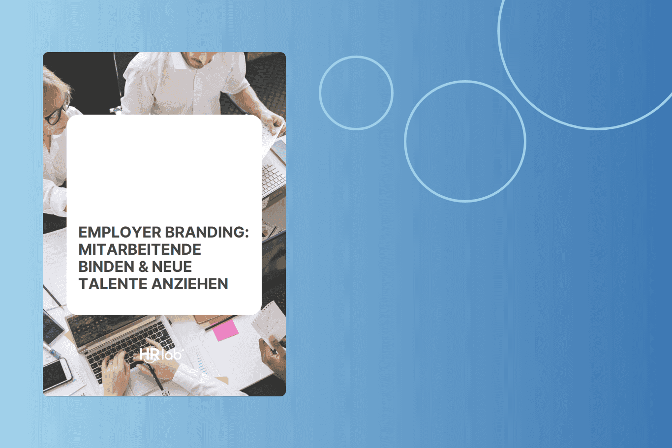 HRlab Employer Branding: Mitarbeitende binden & Talente anziehen