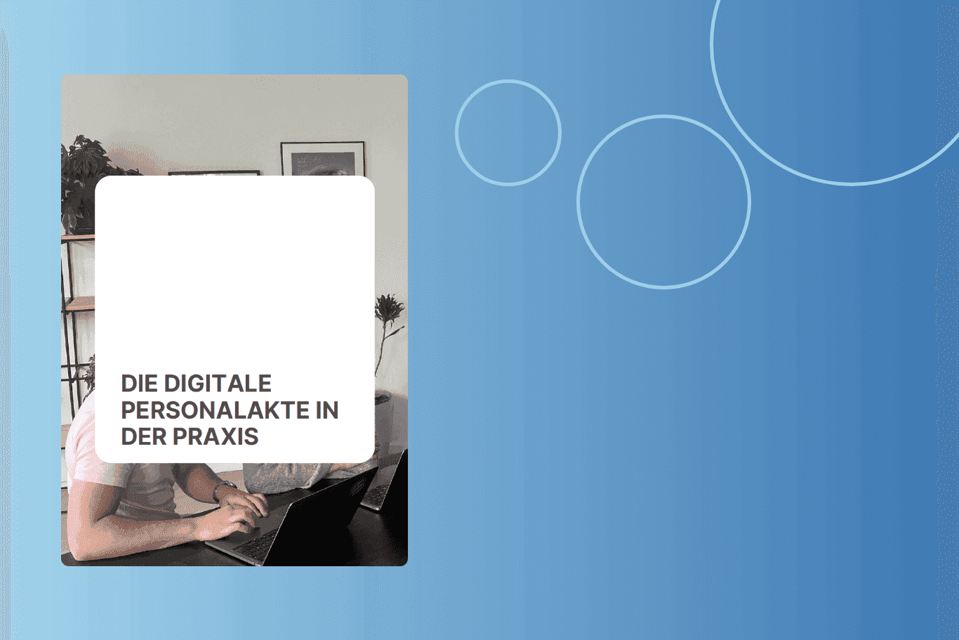 Digitale Personalakte in der Praxis