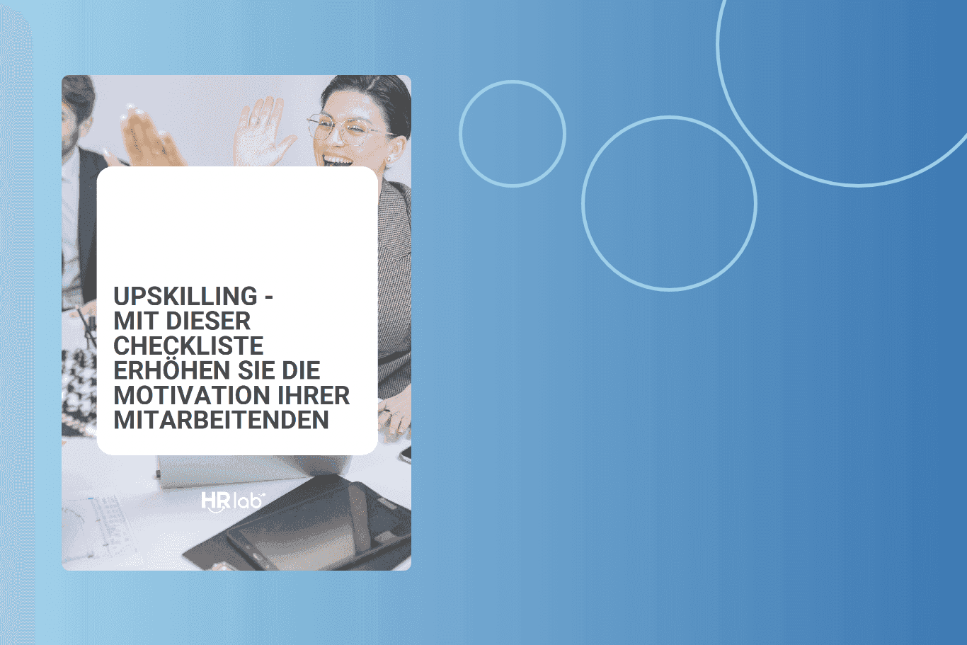 Upskilling - die Checkliste für mehr Mitarbeitermotivation